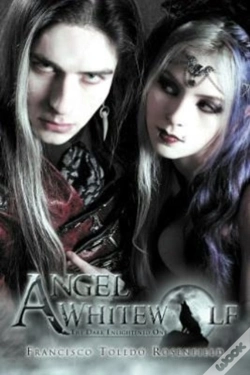 Capa do artigo Angel Whitewolf: The Dark Enlightened One