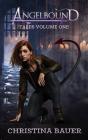 Angelbound Tales Volume One - Preview