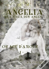 Angelia : La Saga Des Anges : Orage D'Amour (Tome 1)