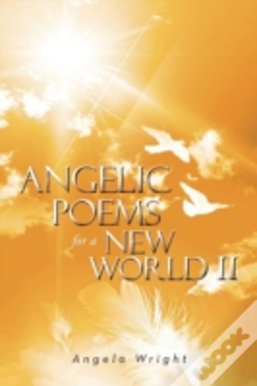Angelic Poems For A New World 2