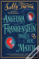Angelika Frankenstein Makes Her Match