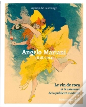 Angelo Mariani, Le Vin De Coca Et La Naissance De La Publicité Moderne