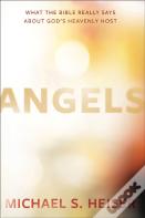 Angels Â€“ What The Bible Really Says About God'S Heavenly Host