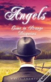 Angels Come In Strange Disguises