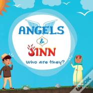 Angels & Jinn; Who Are They?