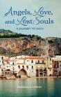 Angels, Love, And Lost Souls: A Journey - Preview
