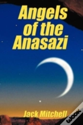 Angels Of The Anasazi