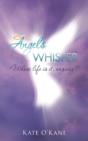 Angels Whisper: 'Whose Life Is It, Anyway?' - Preview
