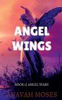 Angels Wings : Angel Wars Book 1 - Preview