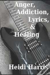 Capa do artigo Anger, Addiction, Lyrics, & Healing