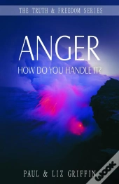 Anger, How Do You Handle It : How To Avoid New Age Deceptions