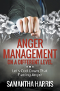 Anger Management On A Different Level: Let'S Cool Down That Fuming Anger - Preview