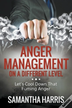 Capa do artigo Anger Management On A Different Level: Let'S Cool Down That Fuming Anger