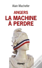 Angers : La Machine A Perdre