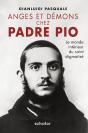 Anges Et Démons Chez Padre Pio ; Le Monde Intérieur Du Saint Stigmatisé - Preview