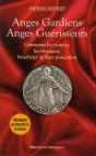Anges Gardiens, Anges Guérisseurs ; Comment Les Trouver, Les Invoquer, Bénéficier De Leur Protection - Preview
