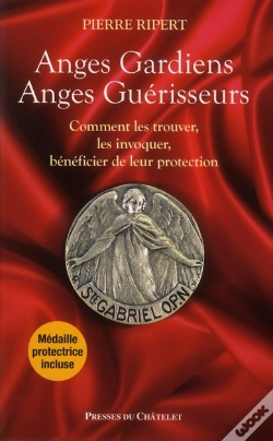 Capa do artigo Anges Gardiens, Anges Guérisseurs ; Comment Les Trouver, Les Invoquer, Bénéficier De Leur Protection