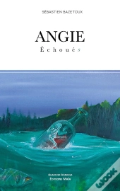 Angie : Échoués