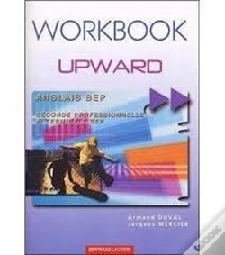 Capa do artigo Anglais 1ere+2ème Ann. Bep (2nde Pro+Terminale); Workbook Upward