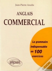 Capa do artigo Anglais Commercial - La Grammaire Indispensable En 100 Exercices