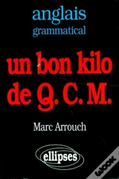 Anglais Grammatical - Un Bon Kilo De Q.C.M.