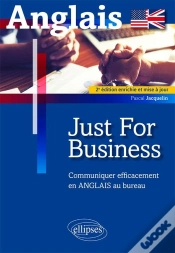 Capa do artigo Anglais Just For Business ; Communiquer Efficacement En Anglais Au Bureau (2e Édition)