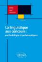 Anglais. La Linguistique Aux Concours : Méthodologie Et Problématiques. Licence, Master, Capes, Agrégation - Preview