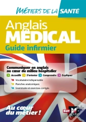 Anglais Médical ; Guide Infirmier
