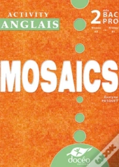 Anglais Mosaics Td Activity Book 2nde Bac Pro Assp