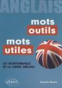 Anglais ; Mots Outils / Mots Utiles ; Les Incontournables De La Langue Anglaise - Preview