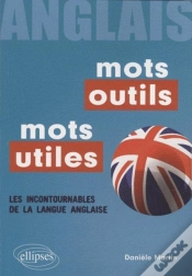 Capa do artigo Anglais ; Mots Outils / Mots Utiles ; Les Incontournables De La Langue Anglaise