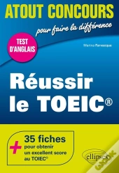 Anglais ; Réussir Le Toeic
