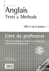 Anglais ; Texts & Methods ; Bts 1e Et 2e Années ; Livre Du Professeur