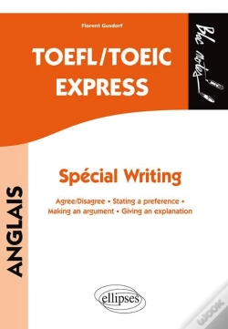 Capa do artigo Anglais ; Toefl/Toeic Express ; Special Writing ; Agree/Disagree, Stating A Preference, Making An Argument, Giving An Explanation