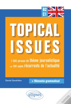 Capa do artigo Anglais. Topical Issues. 1 500 Phrases De Thème Journalistique Sur 100 Sujets Récurrents De L'Actualité (B2-C1)