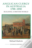 Anglican Clergy In Australia, 1788-1850