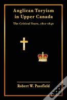Anglican Toryism In Upper Canada
