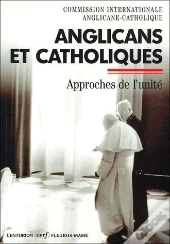Anglicans Et Catholiques ; Approches De L'Unité