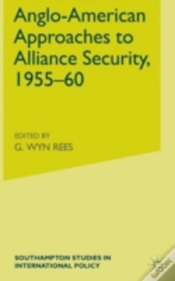 Capa do artigo Anglo-American Approaches To Alliance Security, 1955-60