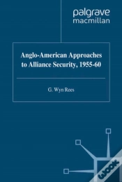 Capa do artigo Anglo-American Approaches To Alliance Security, 1955-60