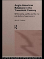 Anglo-American Relations In The Twentieth Century - Preview