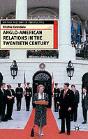 Anglo-American Relations In The Twentieth Century - Preview