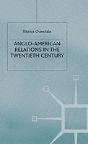 Anglo-American Relations In The Twentieth Century - Preview