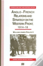 Capa do artigo Anglo-French Relations And Strategy On The Western Front, 1914â€“18