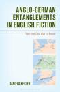 Anglo-German Entanglements In English Fiction - Preview