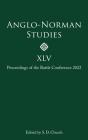 Anglo-Norman Studies Xlv - Preview
