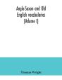 Anglo-Saxon And Old English Vocabularies (Volume I) - Preview