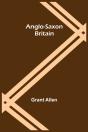 Anglo-Saxon Britain - Preview