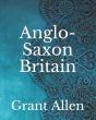 Anglo-Saxon Britain - Preview