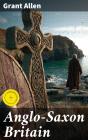 Anglo-Saxon Britain - Preview